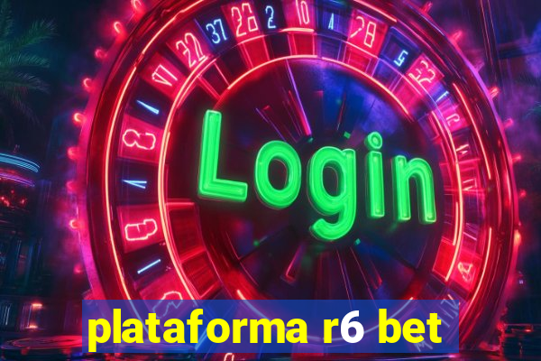 plataforma r6 bet